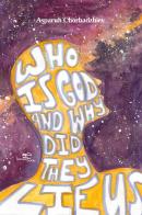 Who is God and why did they lie us di Chorbadzhiev Asparuh edito da Europa Edizioni