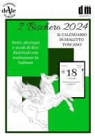 I Bischero 2024. Raccolta dialettale giornalieri (I cal. delle tradizioni) edito da DM Group