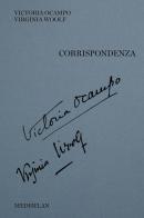 Corrispondenza di Victoria Ocampo, Virginia Woolf edito da Edizioni Medhelan