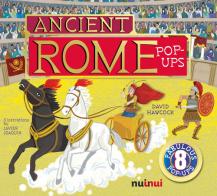 Ancient Rome. Pop-ups. Ediz. a colori di David Hawcock edito da Nuinui