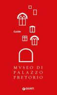 Museo di Palazzo Pretorio. Ediz. inglese edito da Giunti Editore