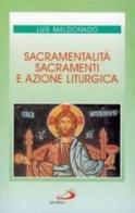 Sacramentalità, sacramenti e azione liturgica di Luis Maldonado edito da San Paolo Edizioni