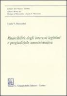 Risarcibilità degli interessi legittimi e pregiudiziale amministrativa di Lucio V. Moscarini edito da Giappichelli