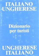 Dizionario turistico italiano-ungherese, ungherese-italiano edito da Ugo Mursia Editore