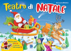 Teatro di Natale. Ediz. a colori di Alessandra Micheletti edito da Raffaello Ragazzi
