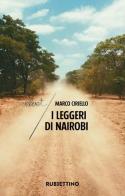 I leggeri di Nairobi di Marco Ciriello edito da Rubbettino