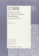 Cumer. Il «Bollettino militare» del Comando unico militare Emilia Romagna (giugno 1944-aprile 1945) edito da Pàtron