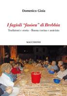 I fagioli «fasoeu» di Brebbia di Domenico Gioia edito da Macchione Editore