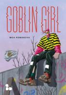 Goblin girl di Moa Romanova edito da ADD Editore