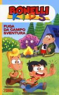 Fuga da campo sventura. Bonelli kids di Davide Calì, Mariapaola Pesce edito da Sergio Bonelli Editore