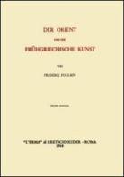 Der Orient und die frühgriechische Kunst (1912) di Frederik Poulsen edito da L'Erma di Bretschneider