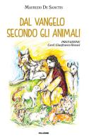 Dal Vangelo secondo gli animali di Maurizio De Sanctis edito da Edizioni Palumbi