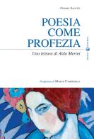Poesia come profezia. Una lettura di Alda Merini di Chiara Saletti edito da Effatà