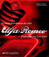 Alfa Romeo. Le vetture di produzione dal 1910. Ediz. italiana e inglese di Stefano D'Amico, Maurizio Tabucchi edito da Nada