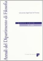Annali del Dipartimento di filosofia dell'Università di Firenze. Nuova serie (2005) vol.11 edito da Firenze University Press