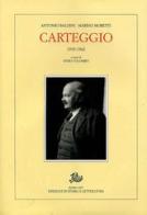 Carteggio (1915-1962) di Marino Moretti, Antonio Baldini edito da Storia e Letteratura