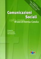Comunicazioni sociali. 40 anni di dottrina cattolica (1963-2003) di Fiorenzo F. Mastroianni edito da Editrice Domenicana Italiana
