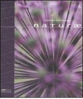 Naturæ. Ediz. italiana e inglese di Ioannis Schinezos edito da Input Edizioni