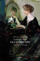 Gli Hamilton di Catherine Gore edito da Elliot
