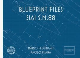 blueprint files - SIAI S.M.88. Ediz. italiana e inglese di Paolo Miana, Mario Federighi edito da Gli Archivi Ritrovati