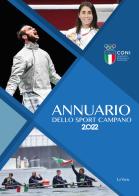 Annuario dello sport campano 2022 di Marco Lobasso, Carlo Zazzera, Marco Caiazzo edito da LeVarie