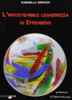 L' insostenibile leggerezza di Effenberg di Gabriella Greison edito da Bradipolibri