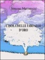 L' isola delle farfalle d'oro di Simone Manservisi edito da Evoè