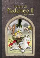 I diari di Federico II. Diario vol.1 di Sal Modugno edito da Quorum Edizioni