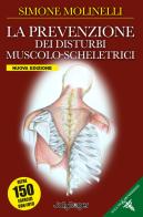 La prevenzione dei disturbi muscolo-scheletrici. Nuova ediz. di Simone Molinelli edito da Jolly Roger