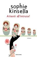 Attenti all'intrusa! di Sophie Kinsella edito da Mondadori