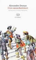 I tre moschettieri di Alexandre Dumas edito da Einaudi