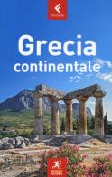 Grecia continentale di Nick Edwards, John Fisher, Rebecca Hall edito da Feltrinelli