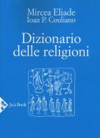 Dizionario delle religioni. Nuova ediz. edito da Jaca Book