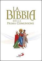 La Bibbia della Prima Comunione edito da San Paolo Edizioni