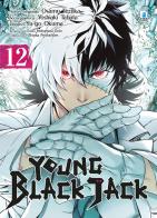 Young Black Jack vol. 12 di Osamu Tezuka, Yoshiaki Tabata edito da Star Comics