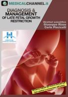 Diagnosis & management of late fetal growth restriction edito da Medicalchannel
