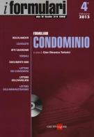 Formulario condominio. Con CD-ROM di Gian Vincenzo Tortorici edito da Il Sole 24 Ore