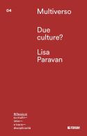 Due culture? di Lisa Paravan edito da Forum Edizioni