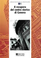 Il recupero del centro storico di Genova edito da Nardini