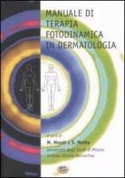 Manuale di terapia fotodinamica in dermatologia. Con DVD edito da Lampi di Stampa