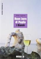 Buon bere di Puglia. I bianchi di Rino Lagasio edito da Salento Books