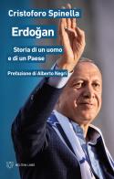 Erdogan. Storia di un uomo e di un Paese di Cristoforo Spinella edito da Meltemi