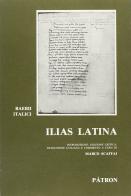Ilias latina di Bebio Italico edito da Pàtron