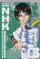 Welcome to the Nhk vol.3 di Tatsuhiko Takimoto, Kendi Oiwa edito da Edizioni BD