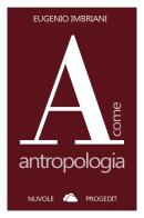 A come antropologia di Eugenio Imbriani edito da Progedit