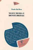Nuovi media e identità digitale di Paolo Del Ben edito da Pazzini