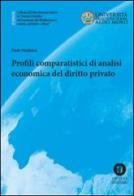 Profili comparatistici di analisi economica del diritto privato di Paolo Pardolesi edito da Cacucci