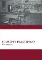Giuseppe Prestipino. Un maestro edito da Nuova Cultura