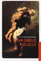 San Camillo De Lellis di Cyril Charles Martindale edito da Castelvecchi