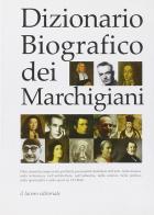 Dizionario biografico dei marchigiani. CD-ROM edito da Il Lavoro Editoriale